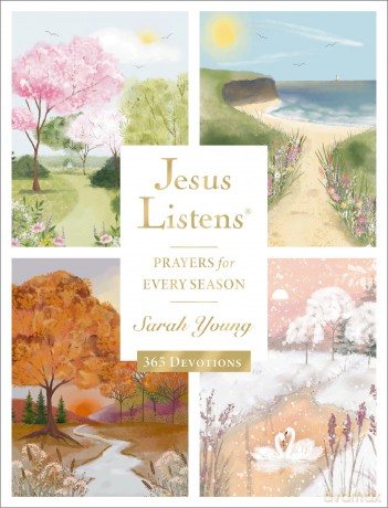 Jesus Listens: Prayers for Every Season (NEW for 2025): A 365-Day Illustrated Prayer Book - The Perfect Christian New Year's Resolution Gift - Sarah Young [KSIĄŻKA]