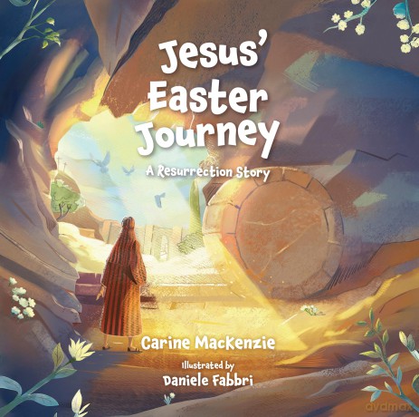 Jesus' Easter Journey: A Resurrection Story - Carine MacKenzie [KSIĄŻKA]