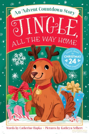 Jingle, All the Way Home: An Advent Countdown Story - Catherine Hapka [KSIĄŻKA]