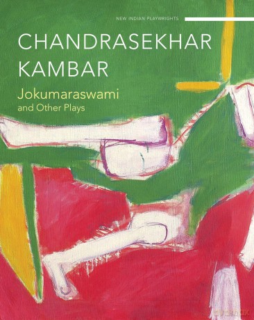 Jokumaraswami: and Other Plays (New Indian Playwrights) - Chandrashekhar Kambar [KSIĄŻKA]