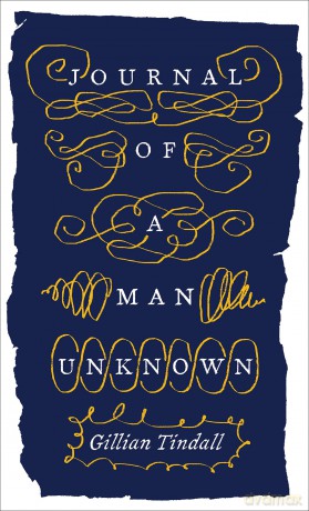 Journal of a Man Unknown: by Gillian Tindall - Gillian Tindall [KSIĄŻKA]