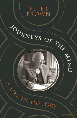 Journeys of the Mind: A Life in History - Peter Brown [KSIĄŻKA]