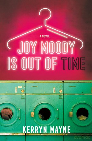Joy Moody Is Out of Time: A Novel - Kerryn Mayne [KSIĄŻKA]