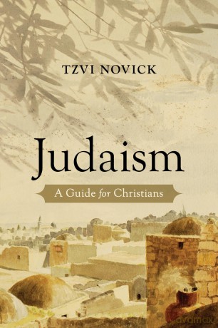 Judaism: A Guide for Christians - Tzvi Novick [KSIĄŻKA]