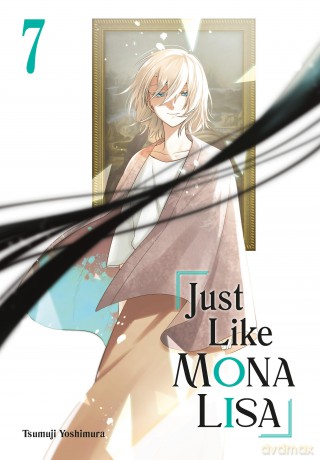 Just Like Mona Lisa 07: 7 - Tsumuji Yoshimura [KOMIKS]