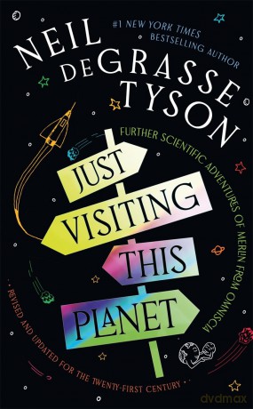 Just Visiting This Planet: Merlin Answers More Questions about Everything under the Sun, Moon and Stars - Neil deGrasse Tyson [KSIĄŻKA]