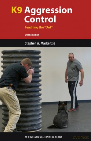 K9 Agression Control: Teaching the "Out" (K9 Professional Training Series) - Stephen A. Mackenzie [KSIĄŻKA]