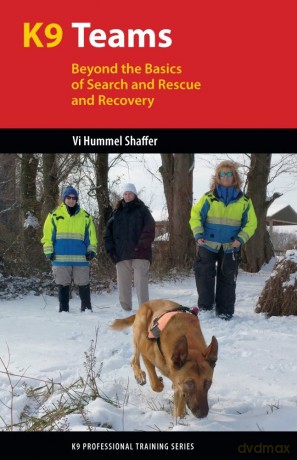 K9 Teams: Beyond the Basics for Search and Rescue and Recovery (K9 Professional Training) - Vi Hummel Shaffer [KSIĄŻKA]