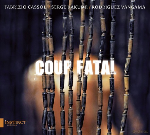 Fabrizio Cassol: Coup Fatal [CD]