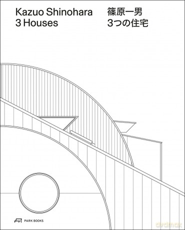Kazuo Shinohara - 3 Houses. 2nd edition: House in White, House in Uehara, House in Yokohama - Christian Dehli [KSIĄŻKA]