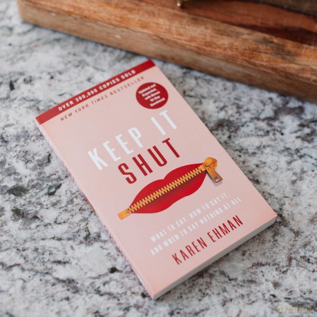 Keep It Shut: What to Say, How to Say It, and When to Say Nothing at All (Updated and Expanded, Including a Bonus 10-Day Devotional) - Karen Ehman [KSIĄŻKA]