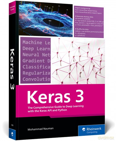 Keras 3: The Comprehensive Guide to Deep Learning with the Keras API and Python - Mohammad Nauman [KSIĄŻKA]