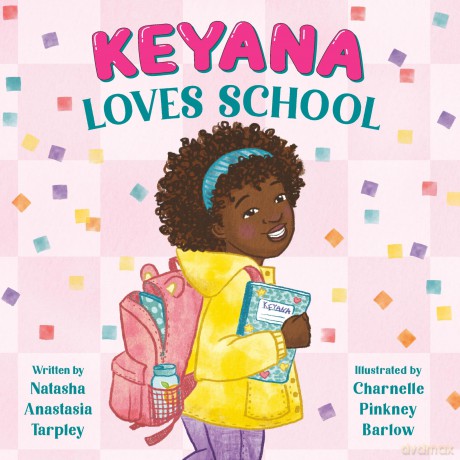 Keyana Loves School: 3 - Natasha A Tarpley [KSIĄŻKA]