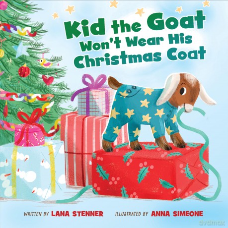 Kid the Goat Won't Wear His Christmas Coat - Lana Stenner [KSIĄŻKA]