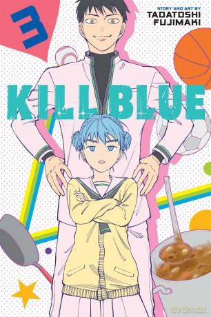 Kill Blue, Vol. 3: Volume 3 - Tadatoshi Fujimaki [KOMIKS]