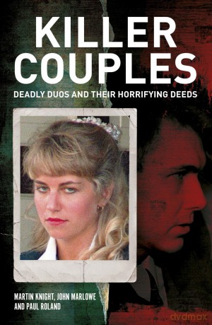 Killer Couples: Deadly Duos and Their Horrifying Deeds (True Crime Casefiles) - Charlotte Greig [KSIĄŻKA]