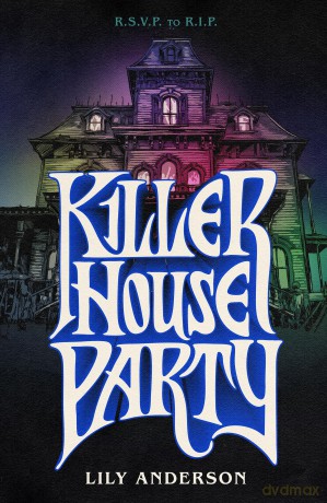 Killer House Party - Lily Anderson [KSIĄŻKA]