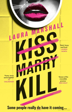 Kiss Marry Kill: the gripping new thriller from the #1 bestseller - Laura Marshall [KSIĄŻKA]