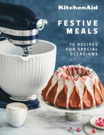 KitchenAid Festive recipes: 70 Recipes for Special Occasions - KitchenAid [KSIĄŻKA]