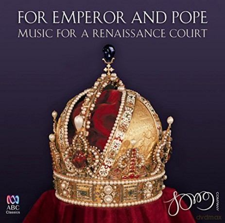 The Song Company: For Emperor And Pope: Music For A Renaissance Court [CD]