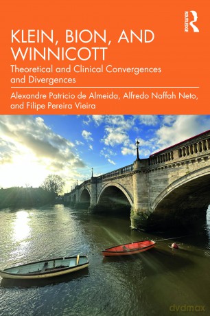 Klein, Bion, and Winnicott: Theoretical and Clinical Convergences and Divergences - Alexandre Patricio de Almeida [KSIĄŻKA]