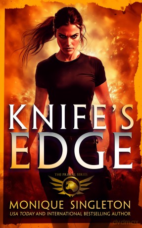 Knife's Edge: A dark urban fantasy: 5 (Primal Series) - Monique Singleton [KSIĄŻKA]