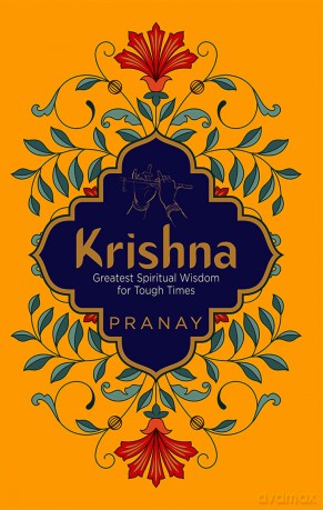 KRISHNA: Greatest Spiritual Wisdom for Tough Times - Pranay [KSIĄŻKA]