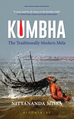 Kumbha:The Traditionally Modern Mela - Nityananda Misra [KSIĄŻKA]