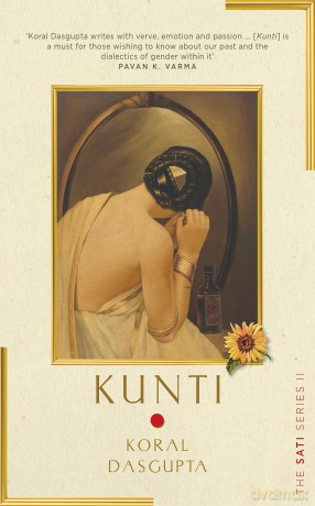 Kunti: The Sati Series II - Koral Dasgupta [KSIĄŻKA]