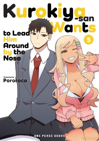 Kurokiya-san Wants to Lead Him Around by the Nose Volume 5 - Pororoca [KOMIKS]