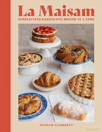 La Maisam: Simplifying Baking one recipe at a time - Maisam Algirgeet [KSIĄŻKA]