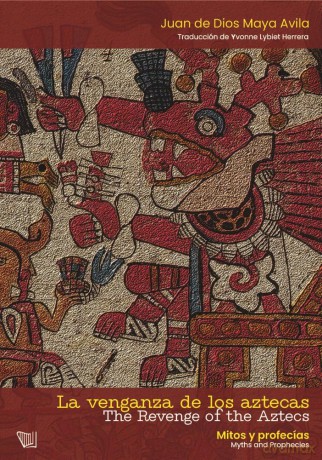 La venganza de los aztecas/The Revenge of the Aztecs - Juan de Dios Maya Avila [KSIĄŻKA]