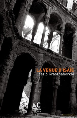 La venue d'Isa?e - László Krasznahorkai [KSIĄŻKA]
