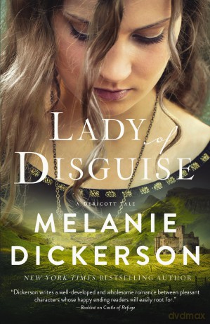 Lady of Disguise: An inspiring coming-of-age sweet romance inspired by Jack and the Beanstalk: 6 (A Dericott Tale) - Melanie Dickerson [KSIĄŻKA]