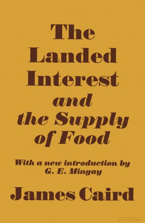 Landed Interest and the Supply of Food - James Caird [KSIĄŻKA]