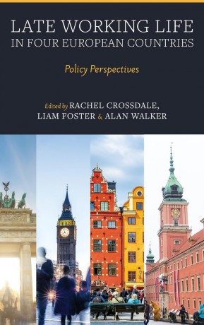 Late Working Life in Four European Countries: Policy Perspectives - Rachel Crossdale [KSIĄŻKA]