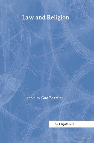 Law and Religion (The International Library of Essays in Law and Society) - Gad Barzilai [KSIĄŻKA]