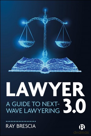 Lawyer 3.0: A Guide to Next-Wave Lawyering - Ray Brescia [KSIĄŻKA]