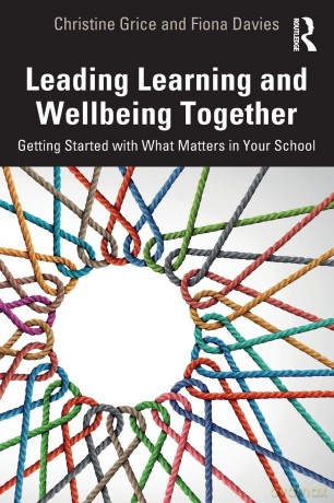 Leading Learning and Wellbeing Together: Getting Started with What Matters in Your School - Christine Grice [KSIĄŻKA]