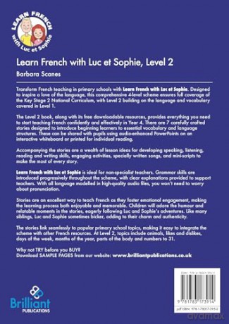 Learn French with Luc et Sophie, Level 2: A Story-based Scheme for Teaching French at Lower KS2 - Barbara Scanes [KSIĄŻKA]