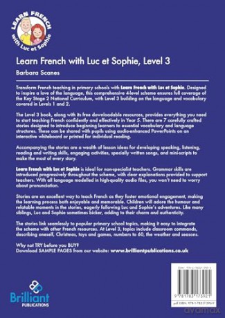 Learn French with Luc et Sophie, Level 3: A Story-based Scheme for Teaching French at Upper KS2 - Barbara Scanes [KSIĄŻKA]