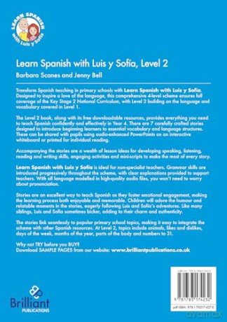 Learn Spanish with Luis y Sofía, Level 2: A Story-based Scheme for Teaching Spanish at Lower KS2 - Barbara Scanes [KSIĄŻKA]