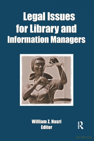 Legal Issues for Library and Information Managers - William Z Nasri [KSIĄŻKA]