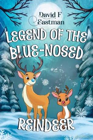 Legend of the Blue-Nosed Reindeer - David F Eastman [KSIĄŻKA]