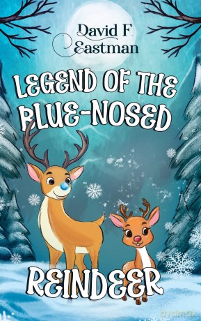 Legend of the Blue-Nosed Reindeer - David F Eastman [KSIĄŻKA]