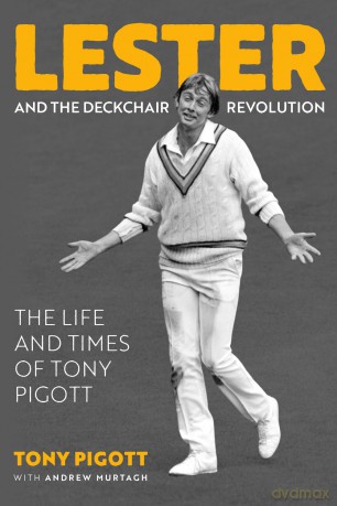 Lester and the Deckchair Revolution: The Life and Times of Tony Pigott - Tony Pigott [KSIĄŻKA]