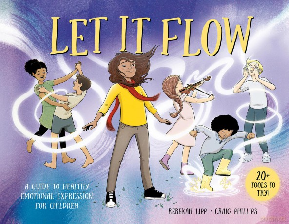Let it Flow: A guide to healthy emotional release for children - Rebekah Lipp [KSIĄŻKA]
