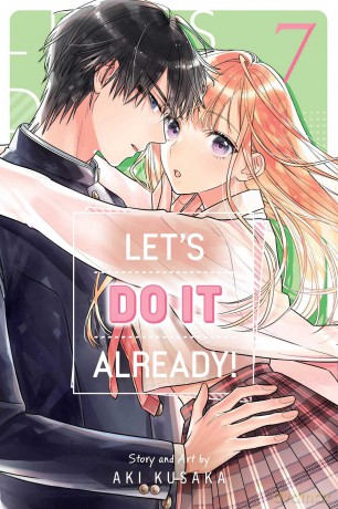 Let's Do It Already!, Vol. 7: Volume 7 - Aki Kusaka [KOMIKS]