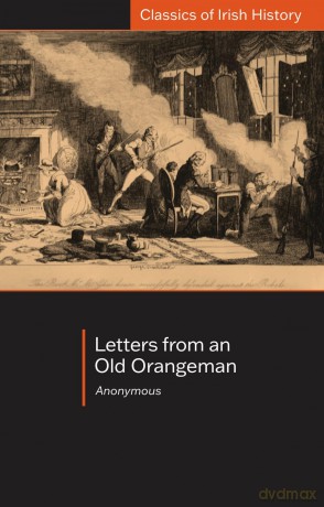 Letters from an Old Orangeman (Classics of Irish History) - Marc Mulholland [KSIĄŻKA]