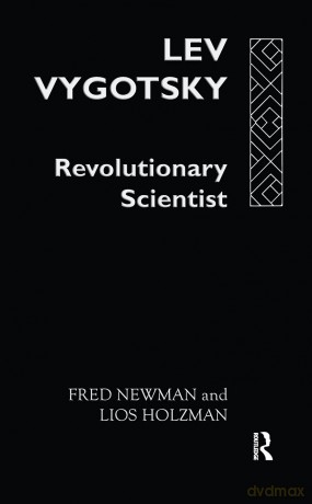Lev Vygotsky:Revoltn Scientist: Revolutionary scientist (Wellcome Institute Series in the History of Medicine) - Fred Newman [KSIĄŻKA]